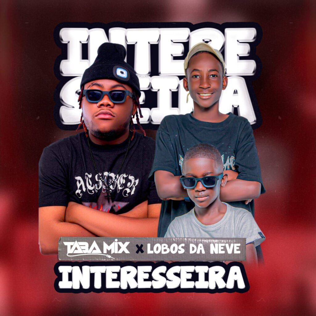 Lobos Da Nave Ft. Dj Taba Mix - Interesseira