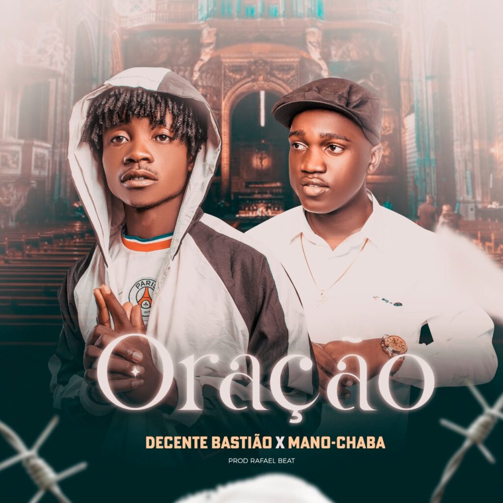 Decente Bastião Ft. Mano Chaba - Oração